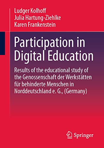 Participation in Digital Education: Results of the educational study of the Genossenschaft der Werkstätten für behinderte Menschen in Norddeutschland e. G., (Germany)