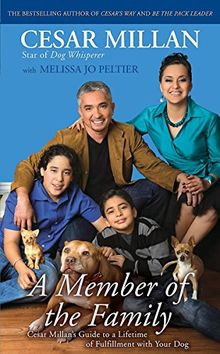 Member of the Family: Cesar Millan's Guide to a Lifetime of Fulfillment with Your Dog de Cesar Millan | Livre | état bon