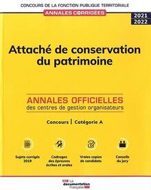 Attaché de conservation du patrimoine 2021-2022 : concours externe, interne et 3e concours, catégorie A : annales officielles des centres de gestion organisateurs