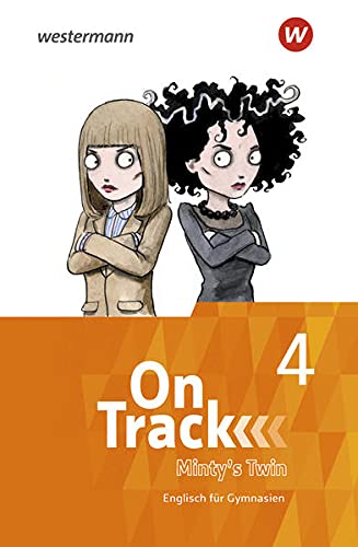 On Track - Englisch für Gymnasien: Ferienlektüre 4 – Minty’s Twin: Mit Übungen: Ferienlektüre 4 - Minty's Twin: Mit Übungen und Audio Book (On Track: Englisch für Gymnasien - Ausgabe Bayern)