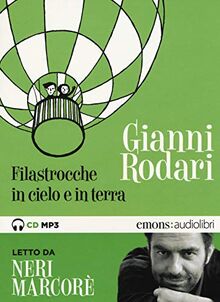 Filastrocche in cielo e in terra letto da Neri Marcorè. Audiolibro. CD Audio formato MP3 (Ragazzi)