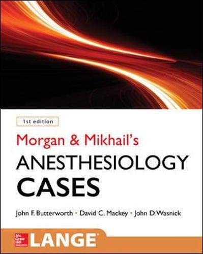 John Butterworth Morgan And Mikhail's Clinical Anesthesiology Cases
