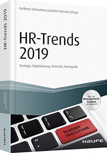 HR-Trends 2019: Strategie, Digitalisierung, Diversität, Demografie (Haufe Fachbuch)