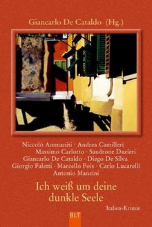 Ich weiß um deine dunkle Seele: Italien-Krimis