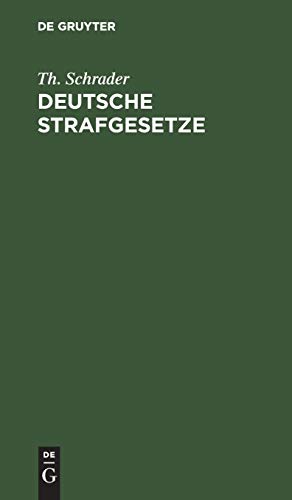 Deutsche Strafgesetze: Übersichtliche Zusammenstellung der sämmtlichen neben dem Strafgesetzbuch geltenden Strafbestimmungen anderer Gesetze und Verordnungen des Deutschen Reiches