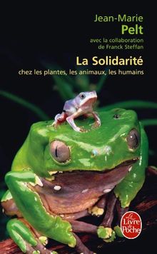 La solidarité : chez les plantes, les animaux, les humains