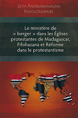Le Ministere de Berger Dans Les Eglises Protestantes de Madagascar, Fifohazana Et Reforme Dans Le Protestantisme