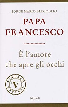 È l'amore che apre gli occhi (Vintage)