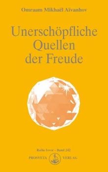 Unerschöpfliche Quellen der Freude von Omraam Mikhael Aivanhov | Buch | Zustand gut