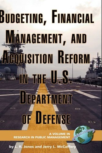 Budgeting, Financial Management, and Acquisition Reform in the U.S. Department of Defense (Hc) (Research in Public Management)