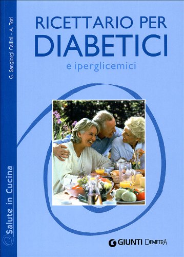 100 ricette per l'infanzia. Guida alla corretta alimentazione del bambino  dallo svezzamento alla scuola von Giuseppe Sangiorgi Cellini, Anna M. Toti