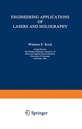 Engineering Applications of Lasers and Holography (Optical Physics and Engineering)