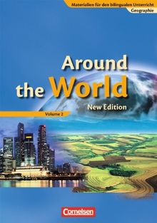 Materialien für den bilingualen Unterricht - Geographie: 8./9. Schuljahr - Around the World, Volume 2 - Neubearbeitung: Schülerbuch