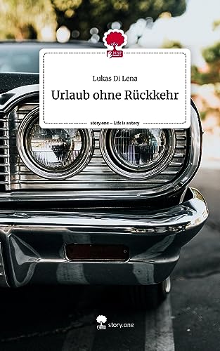 Urlaub ohne Rückkehr. Life is a Story - story.one