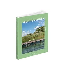 Wochenender: Brandenburg Nordosten: Uckermark, Barnim, Märkisch-Oderland