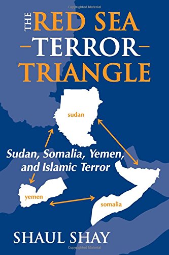 The Red Sea Terror Triangle: Sudan, Somalia, Yemen, and Islamic Terror