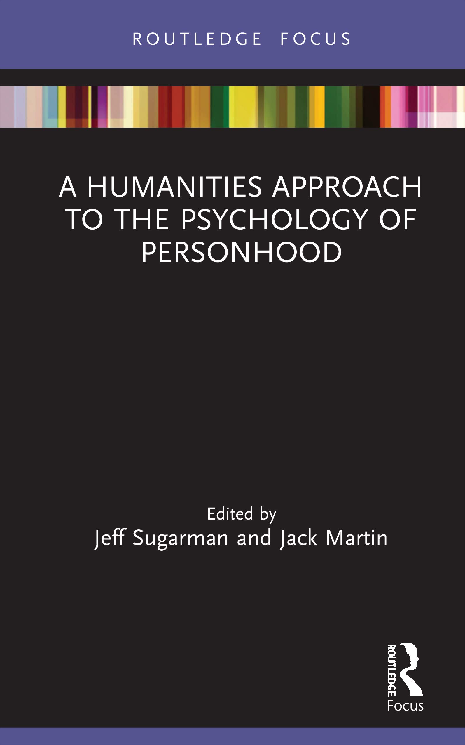 A Humanities Approach to the Psychology of Personhood (Advances in Theoretical and Philosophical Psychology)