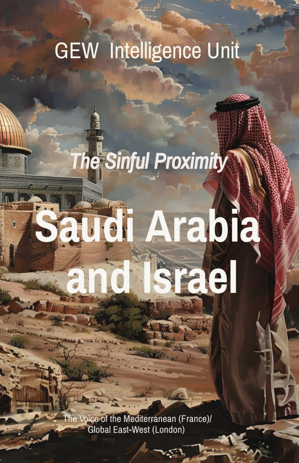Saudi Arabia and Israel: The Sinful Proximity: Defending Development (The Gulf)