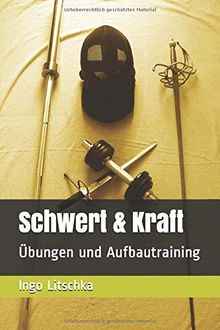 Schwert & Kraft: Übungen und Aufbautraining