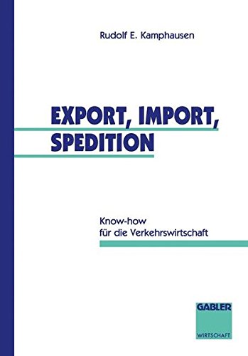 Export, Import, Spedition: Know-how für die Verkehrswirtschaft (German Edition)