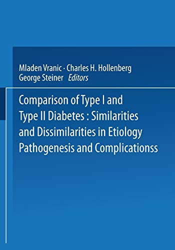 Comparison of Type I and Type II Diabetes: Similarities and Dissimilarities in Etiology, Pathogenesis, and Complications (Advances in Experimental ... Medicine and Biology, 189, Band 189)