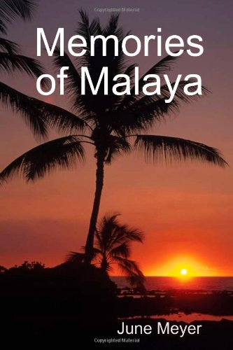 Memories Of Malaya
