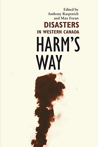 Harm's Way: Disasters in Western Canada (New)