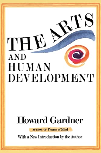The Arts And Human Development: With A New Introduction By The Author