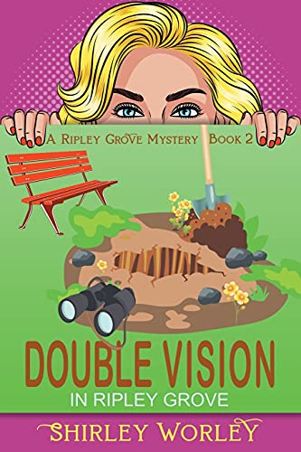 Double Vision in Ripley Grove (A Ripley Grove Mystery, Book 2): A Murder Mystery