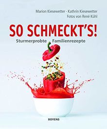 So schmeckt's: Sturmerprobte Familienrezepte