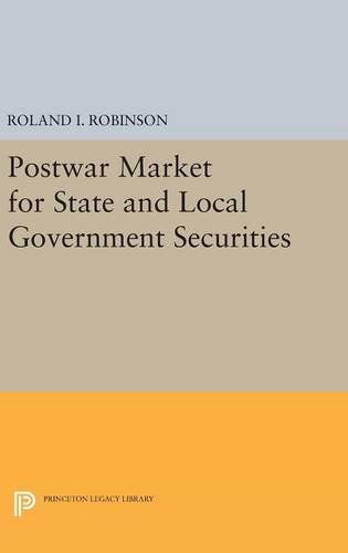 Postwar Market for State and Local Government Securities (Princeton Legacy Library)