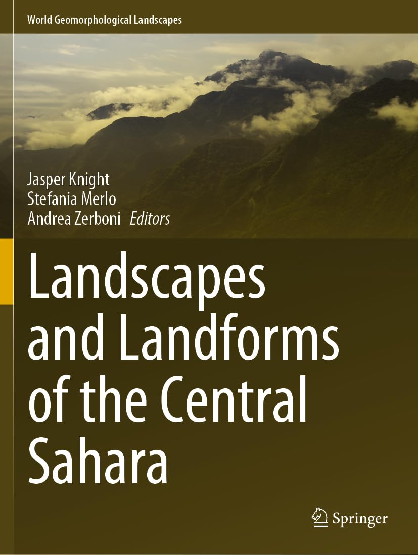 Landscapes and Landforms of the Central Sahara (World Geomorphological Landscapes)