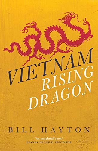 Bill Hayton Vietnam, Rising Dragon