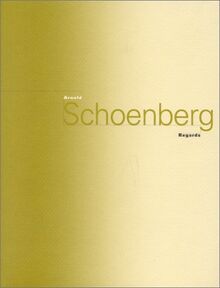 Arnold Schoenberg, regards : exposition, Musée d'Art moderne de la Ville de Paris, 28 sept.-3 déc. 1995