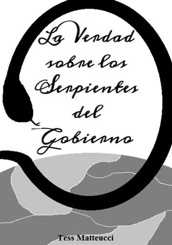 La Verdad sobre los Serpientes del Gobierno