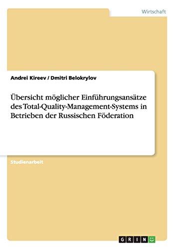 Übersicht möglicher Einführungsansätze des Total-Quality-Management-Systems in Betrieben der Russischen Föderation