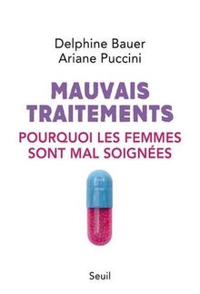 Mauvais traitements : pourquoi les femmes sont mal soignées