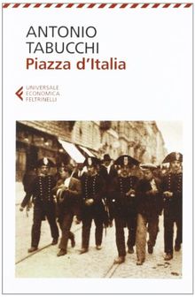 Piazza d'Italia. Favola popolare in tre tempi, un epilogo e un'appendice