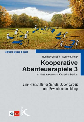 edition gruppe & spiel   Kooperative AbenteuerspieleBd3 - Rüdiger Gilsdorf Günter Kistner Kartoniert (TB)