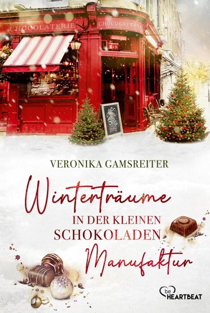 Winterträume in der kleinen Schokoladenmanufaktur (Die schönsten Liebesromane für den Winter, die Adventszeit und Weihnachten)