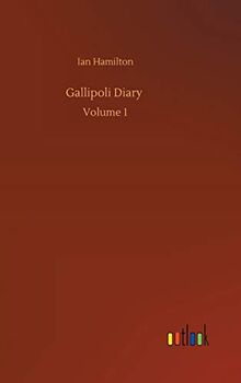 Gallipoli Diary: Volume 1