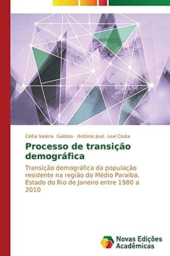 Processo de transição demográfica: Transição demográfica da população residente na região do Médio Paraíba, Estado do Rio de Janeiro entre 1980 a 2010