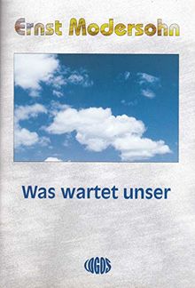 Was wartet unser