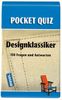 Pocket Quiz Designklassiker: 150 Fragen und Antworten