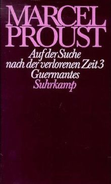 Werke. Frankfurter Ausgabe: Werke II. Band 3: Auf der Suche nach der verlorenen Zeit 3. Guermantes: Abt. II/3