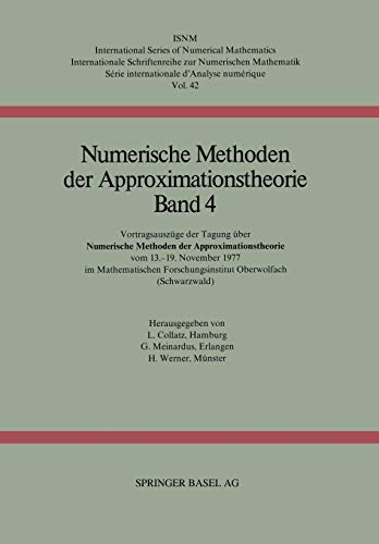 Numerische Methoden der Approximationstheorie: Vortragsauszüge der Tagung über numerische Methoden der Approximationstheorie vom 13.–19. November 1977 ... Series of Numerical Mathematics, 42, Band 42)