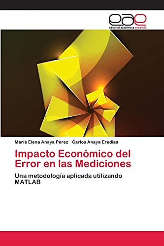 Impacto Económico del Error en las Mediciones: Una metodología aplicada utilizando MATLAB