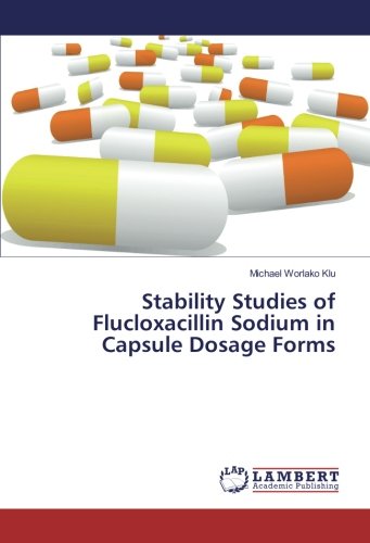 Stability Studies of Flucloxacillin Sodium in Capsule Dosage Forms