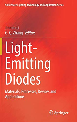 Light-Emitting Diodes: Materials, Processes, Devices and Applications (Solid State Lighting Technology and Application Series, Band 4)