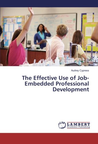 The Effective Use of Job-Embedded Professional Development